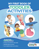 My First Book of Toddler Activities: (Learning Games For Toddlers) (Ages 2 - 4) 1642507113 Book Cover