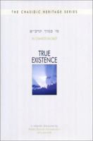 True Existence: A Chasidic Discourse from Chabad-Lubavitch 0826604617 Book Cover
