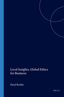 Local Insights, Global Ethics for Business 9042014369 Book Cover