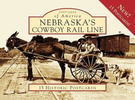 Nebraska's Cowboy Rail Line (Postcards of America) 073857709X Book Cover