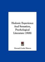 Hedonic Experience And Sensation, Psychological Literature 1120626250 Book Cover