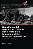 Repubblica del Daghestan: crimine nella sfera della famiglia e delle relazioni domestiche 620355376X Book Cover
