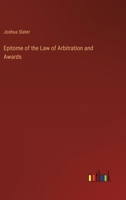 Epitome of the Law of Arbitration and Awards 1021963135 Book Cover