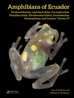 Amphibians of Ecuador: Phyllomedusidae, Leptodactylidae, Ceratophryidae, Hemiphractidae, Eleutherodactylidae, Centrolenidae, Gymnophiona, Caudata Volume IV 1032896450 Book Cover