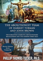 The Abolitionist Team of Harriet Tubman and John Brown 0359937012 Book Cover