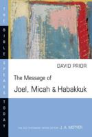 The Message Of Joel, Micah and Habakkuk 0830812415 Book Cover