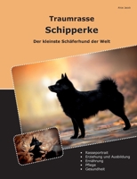 Traumrasse Schipperke: Der kleinste Schäferhund der Welt (German Edition) 3759774741 Book Cover