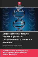 Edição genética, terapia celular e genética: Desbloqueando o futuro da medicina (Portuguese Edition) 6208164648 Book Cover