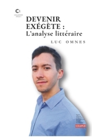 Devenir exégète : l'analyse littéraire B0CKXBTCGC Book Cover