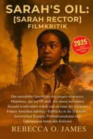 Sarah's Oil: [Sarah Rector] Filmkritik: Die unerzählte Geschichte des jungen schwarzen Mädchens, das auf Öl stieß, mit einem nationalen Skandal ... in die Darsteller, hist... (German Edition) B0FMDL25BN Book Cover