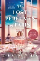 The Lost Perfumes of Paris: A Novel 0063571994 Book Cover