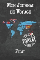 Mon Journal de Voyage Fidji: 6x9 Carnet de voyage I Journal de voyage avec instructions, Checklists et Bucketlists, cadeau parfait pour votre s�jour � Fidji et pour chaque voyageur. 1673940536 Book Cover