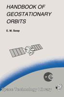 Handbook of Geostationary Orbits 9048144531 Book Cover