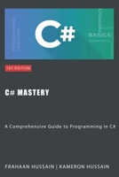 C# Mastery: A Comprehensive Guide to Programming in C# B0CLYB8VZN Book Cover
