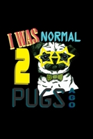 I Was Normal 2 Pugs Ago: Hangman Puzzles Mini Game Clever Kids 110 Lined Pages 6 X 9 In 15.24 X 22.86 Cm Single Player Funny Great Gift 1702260208 Book Cover