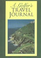 A Golfer's Travel Journal 0878339035 Book Cover