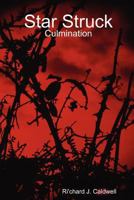 Star Struck: Culmination 0578091925 Book Cover