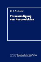 Vorankundigung Von Neuprodukten: Strategisches Instrument Der Kommunikationspolitischen Markteinfuhrung 3824401525 Book Cover