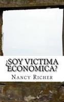 Soy Victima Economica? 1517073197 Book Cover