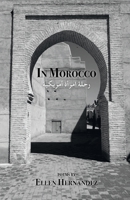 In Morocco : ???? ????? ??????? 1646620747 Book Cover