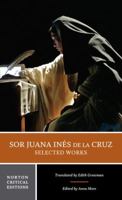 Sor Juana Inés de la Cruz: Selected Works 0393351882 Book Cover