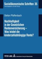Nachhaltigkeit in Der Gesetzlichen Rentenversicherung - Was Leistet Die Kinderzahlabhaengige Rente 3631591470 Book Cover