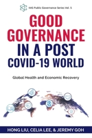 Good Governance in a Post COVID-19 World: Global Health and Economic Recovery B0CCCX8N69 Book Cover