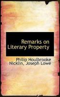 Remarks on Literary Property (Classic Reprint) 1275596770 Book Cover