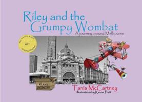 Riley and the Grumpy Wombat 1921665491 Book Cover