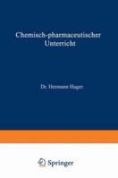 Chemisch-Pharmaceutischer Unterricht 3642503411 Book Cover