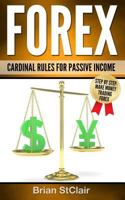 Forex: Cardinal Rules for Passive Income 153916327X Book Cover