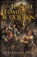The Jungle Tomb of the Ice Queen 1839193727 Book Cover
