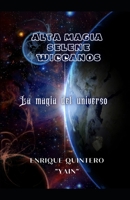 Alta Magia Selene Wiccanos B0BZX5HF9H Book Cover