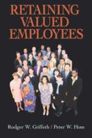 [(Retaining Valued Employees )] [Author: Rodger W. Griffeth] [Apr-2001] 0761913068 Book Cover