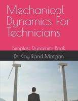 Mechanical Dynamics For Technicians: Simplest Dynamics Book B0G2JDX1BB Book Cover