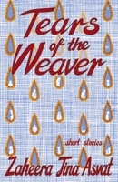 Tears of the Weaver 1967673160 Book Cover