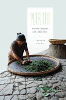 Puer Tea: Ancient Caravans and Urban Chic 0295993235 Book Cover