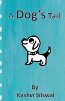 A Dog's Tail 1973783282 Book Cover