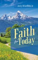 Faith for Today 1973617757 Book Cover