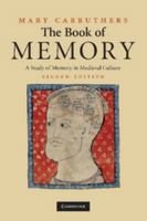The Book of Memory: A Study of Memory in Medieval Culture (Cambridge Studies in Medieval Literature) 0521716314 Book Cover