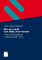 Management Von Medizinbetrieben: Medizinmanagement in Theorie Und Praxis 365800598X Book Cover