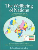 The Wellbeing of Nations: A Country-by-Country Index of Quality of Life and the Environment 1559638311 Book Cover