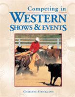 Competing in Western Shows & Events 1580170315 Book Cover