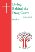 Living Behind the Drag Curve B08F7MM3Y7 Book Cover