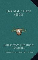 Das Blaue Buch (1854) 1160850402 Book Cover