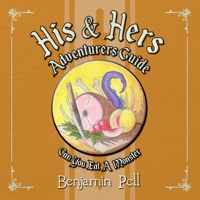 His & Hers Adventurers Guide: Can You Eat a Monster? B0BDTJQ9QL Book Cover