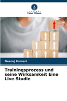 Trainingsprozess und seine Wirksamkeit Eine Live-Studie (German Edition) 6209541321 Book Cover