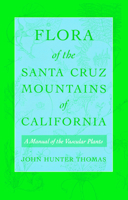 Flora of the Santa Cruz Mountains of California: A Manual of the Vascular Plants 0804718628 Book Cover