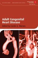 Adult Congenital Heart Disease (American Heart Association Clinical Series) 1405178205 Book Cover