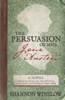 The Persuasion of Miss Jane Austen 150062473X Book Cover